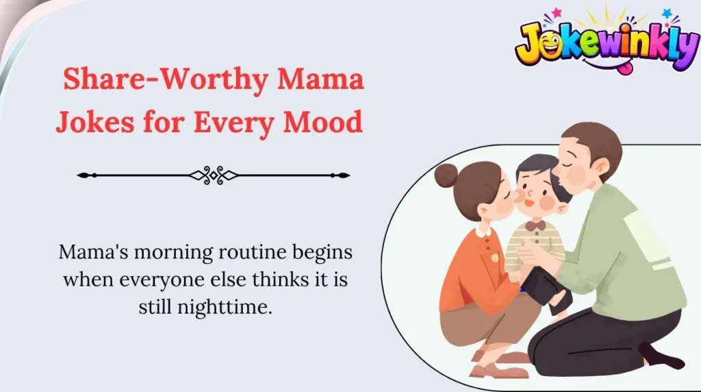 Share-Worthy Mama Jokes for Every Mood