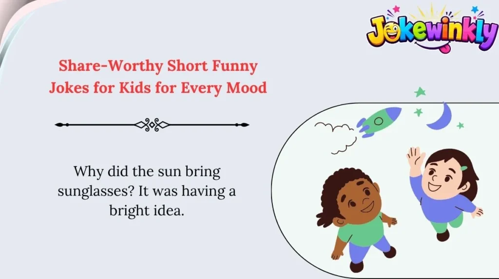 Share-Worthy Short Funny Jokes for Kids for Every Mood 🌍