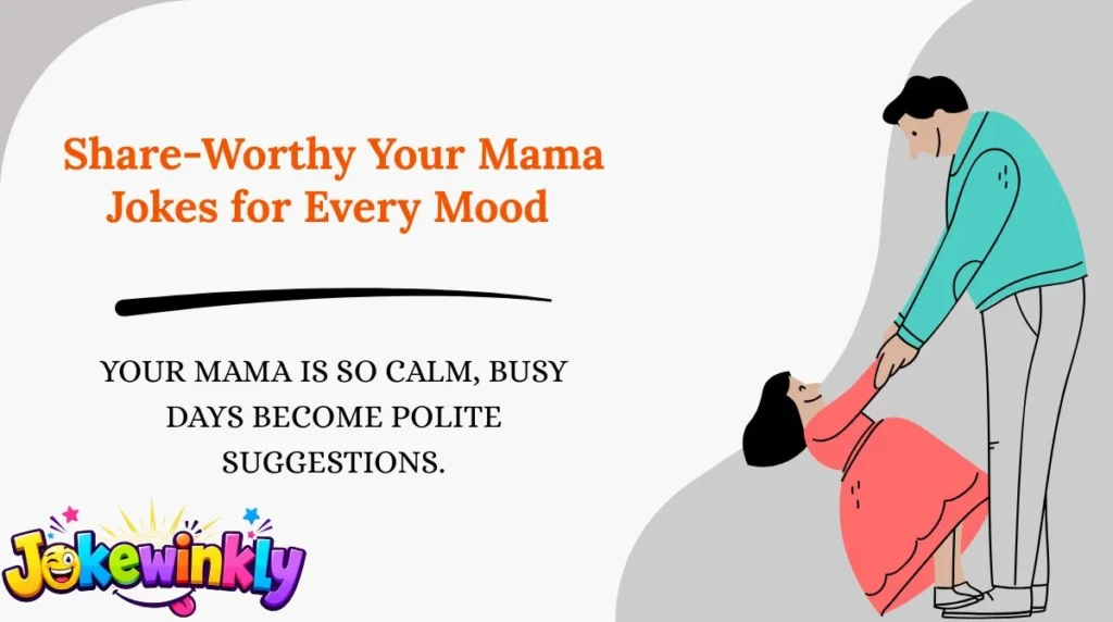 Share-Worthy Your Mama Jokes for Every Mood 