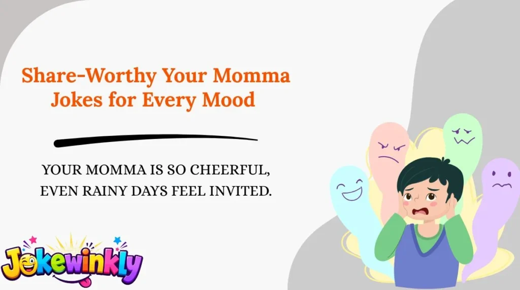 Share-Worthy Your Momma Jokes for Every Mood 