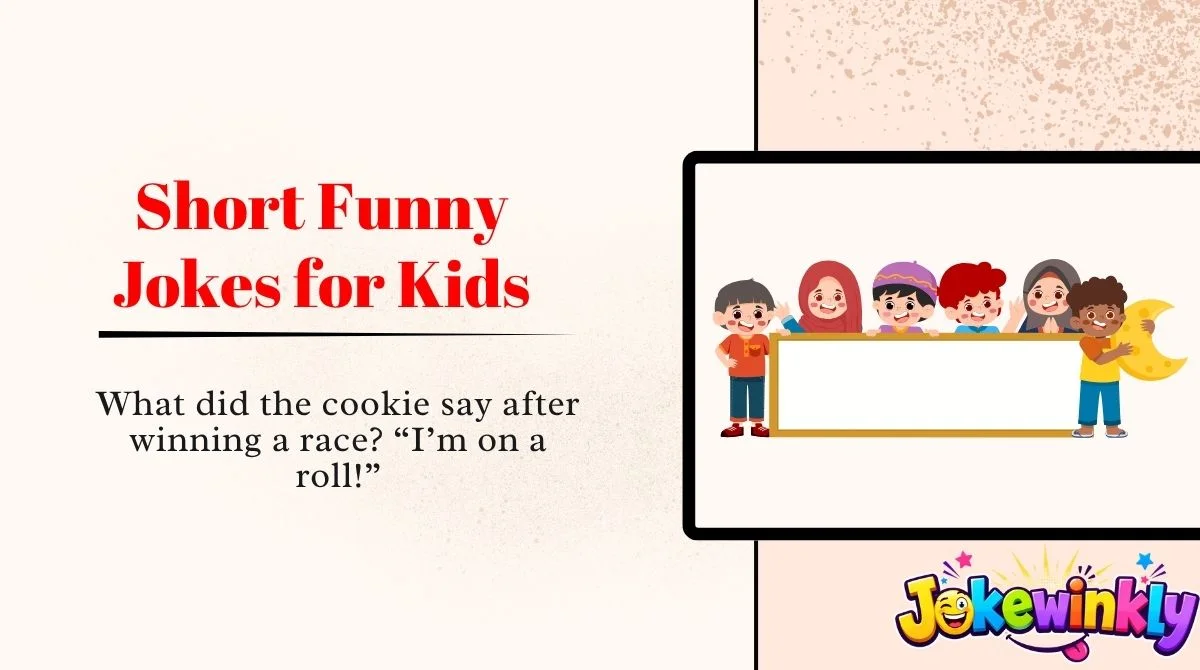 Short Funny Jokes for Kids