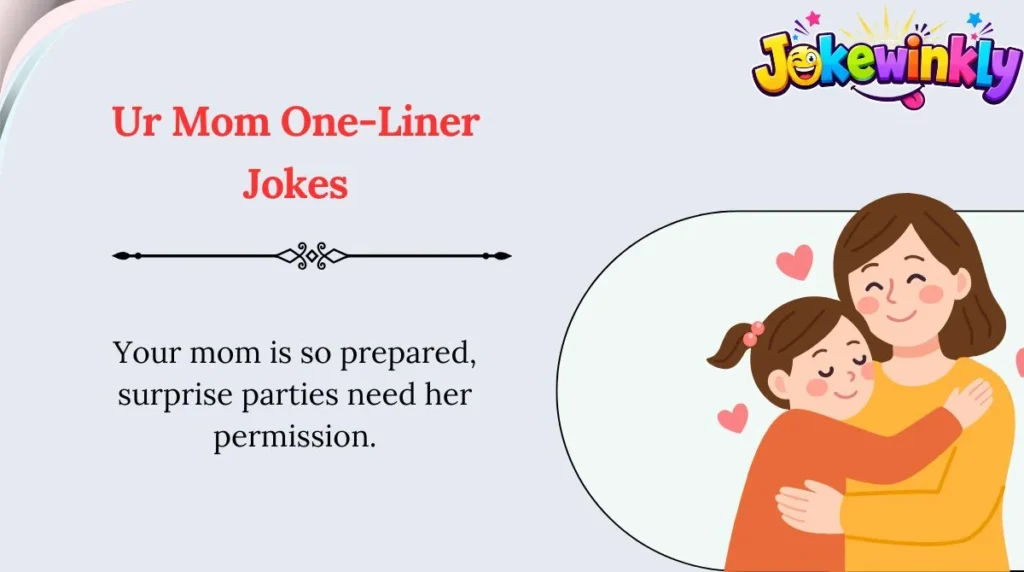 Ur Mom One-Liner Jokes