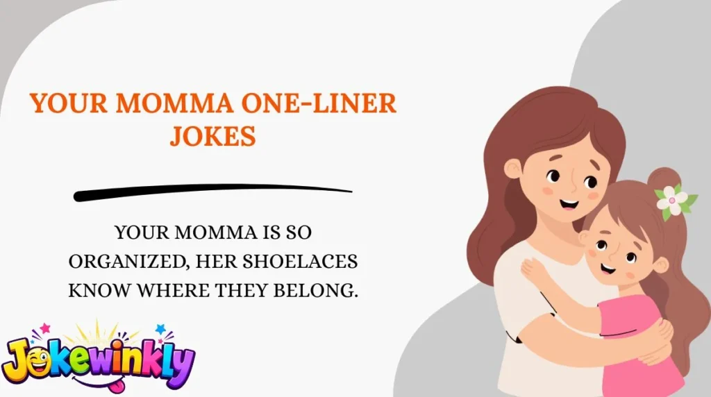 Your Momma One-Liner Jokes