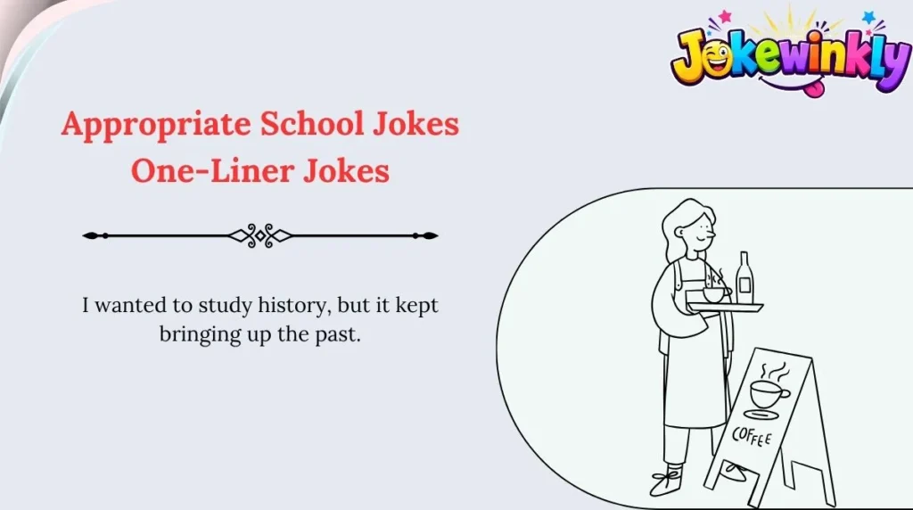 Appropriate School Jokes One-Liner Jokes