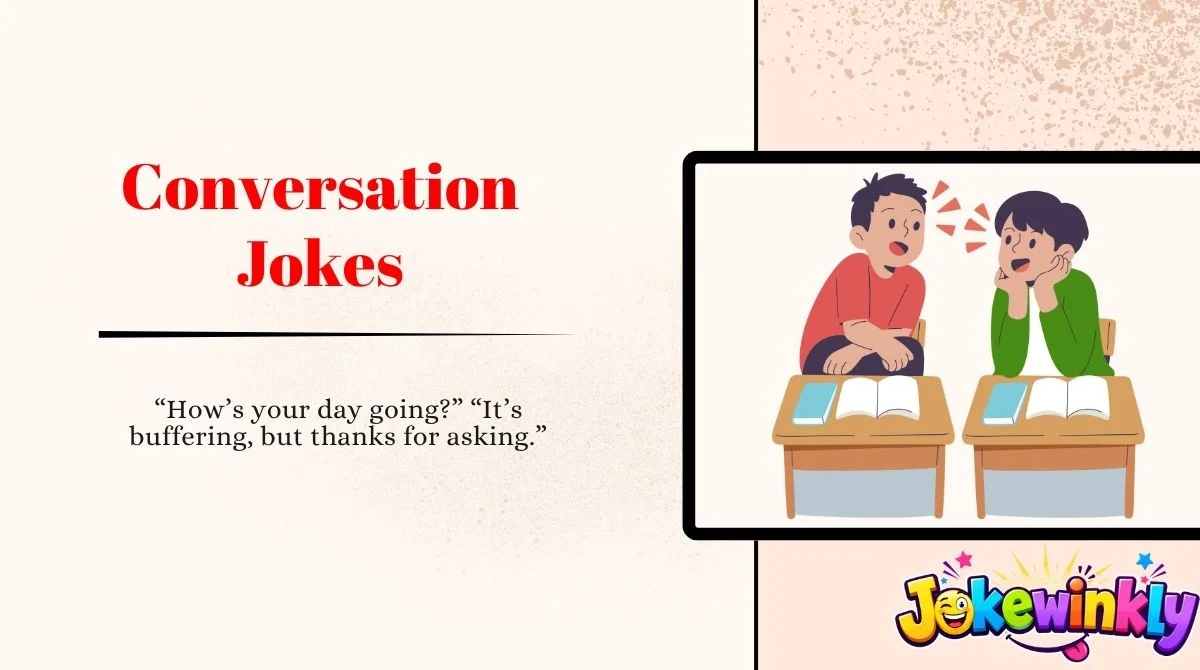 Conversation Jokes