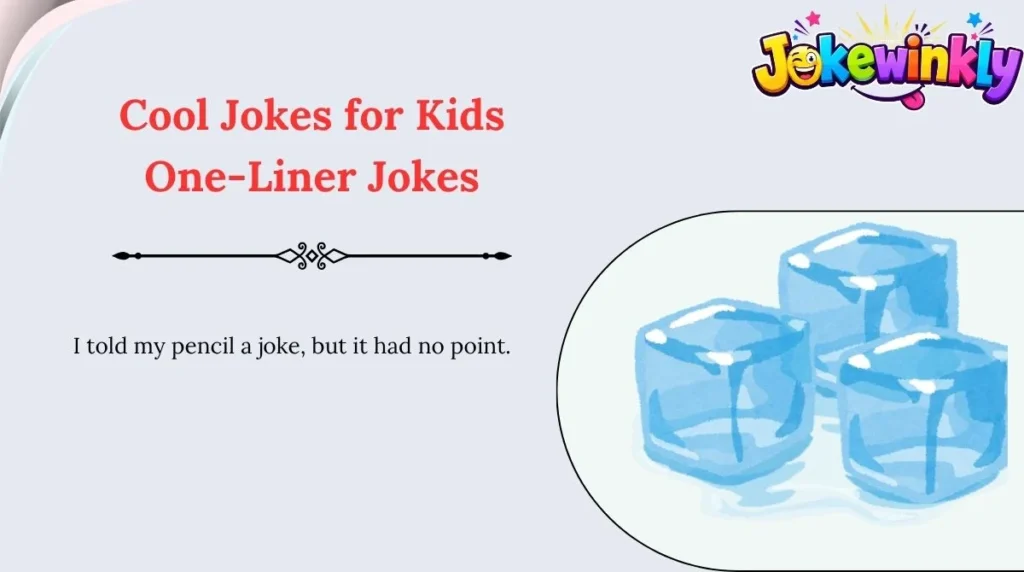 Cool Jokes for Kids One-Liner Jokes