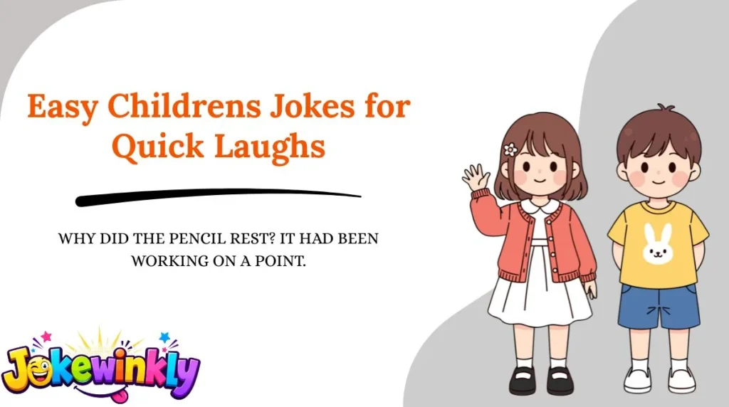 Easy Childrens Jokes for Quick Laughs