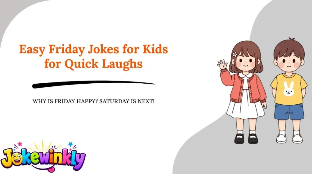 Easy Friday Jokes for Kids for Quick Laughs