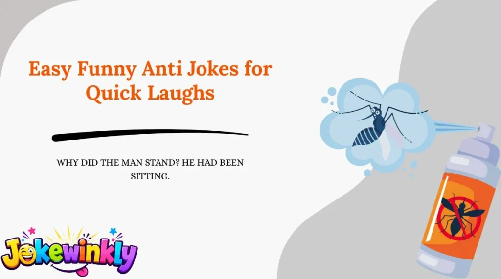 Easy Funny Anti Jokes for Quick Laughs