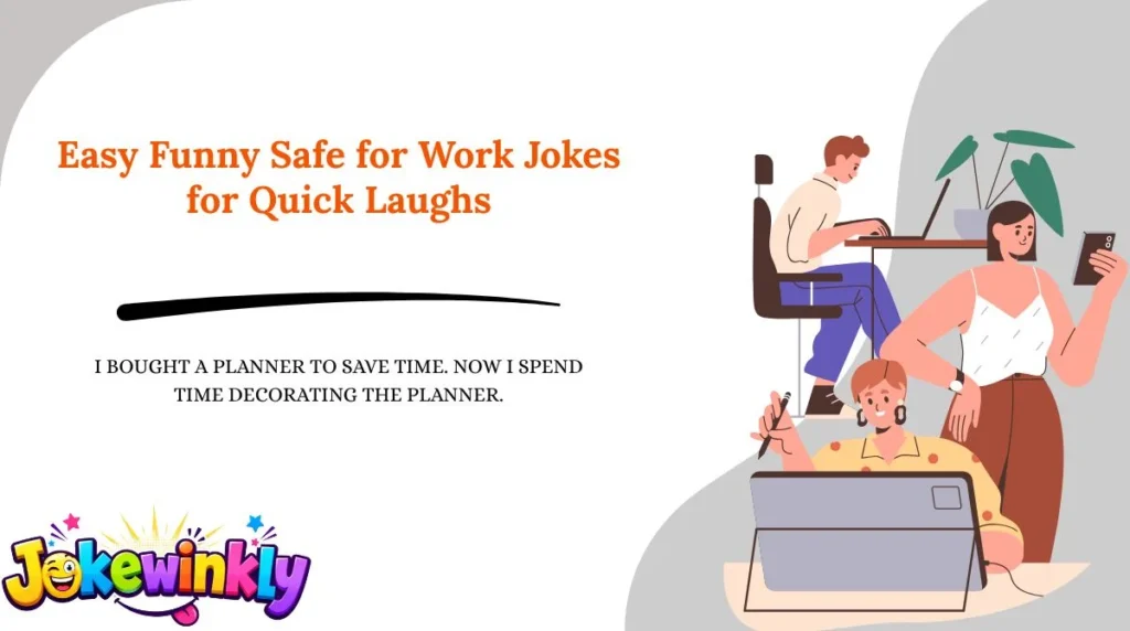 Easy Funny Safe for Work Jokes for Quick Laughs