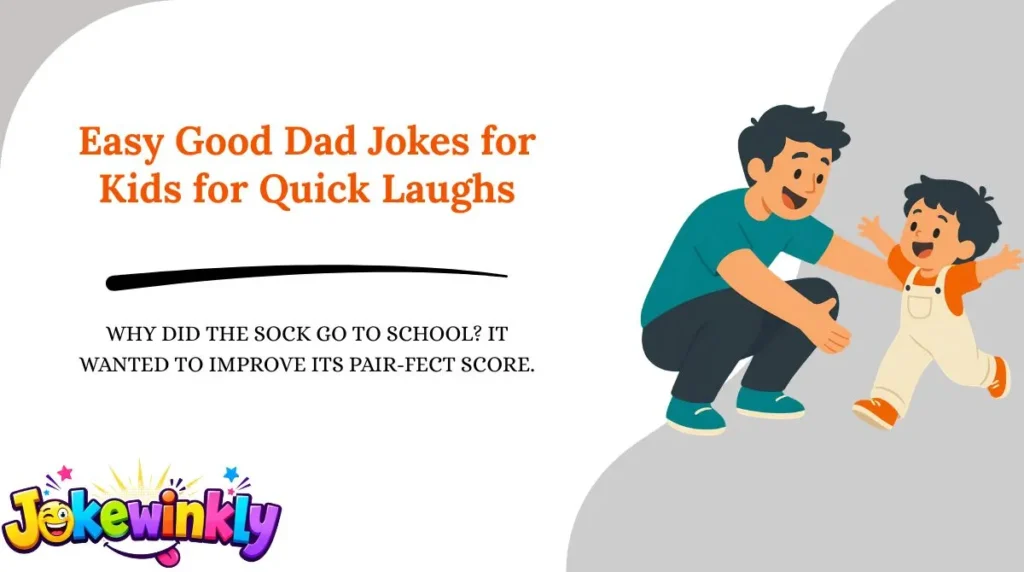 Easy Good Dad Jokes for Kids for Quick Laughs