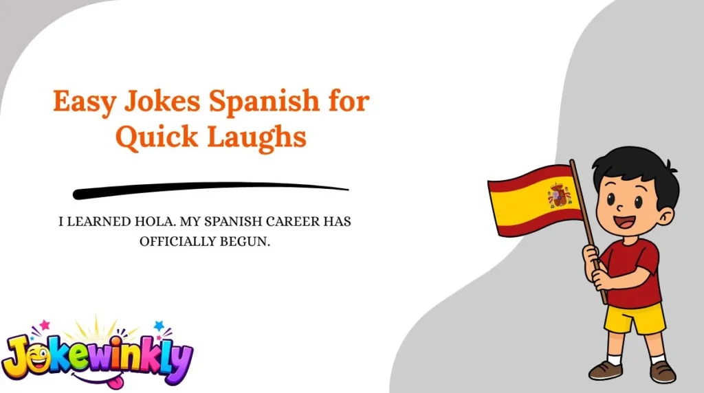 Easy Jokes Spanish for Quick Laughs