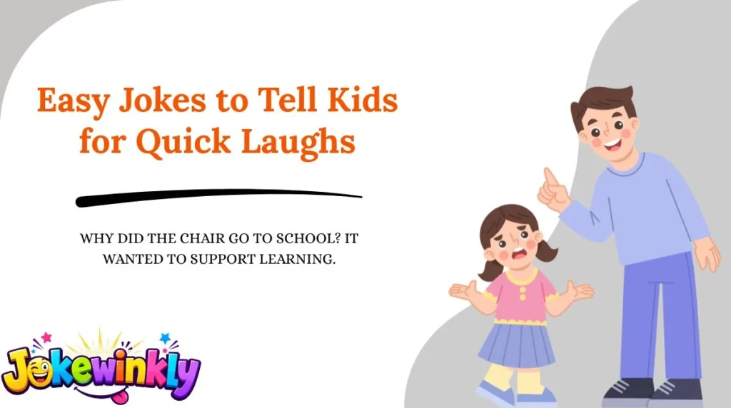 Easy Jokes to Tell Kids for Quick Laughs