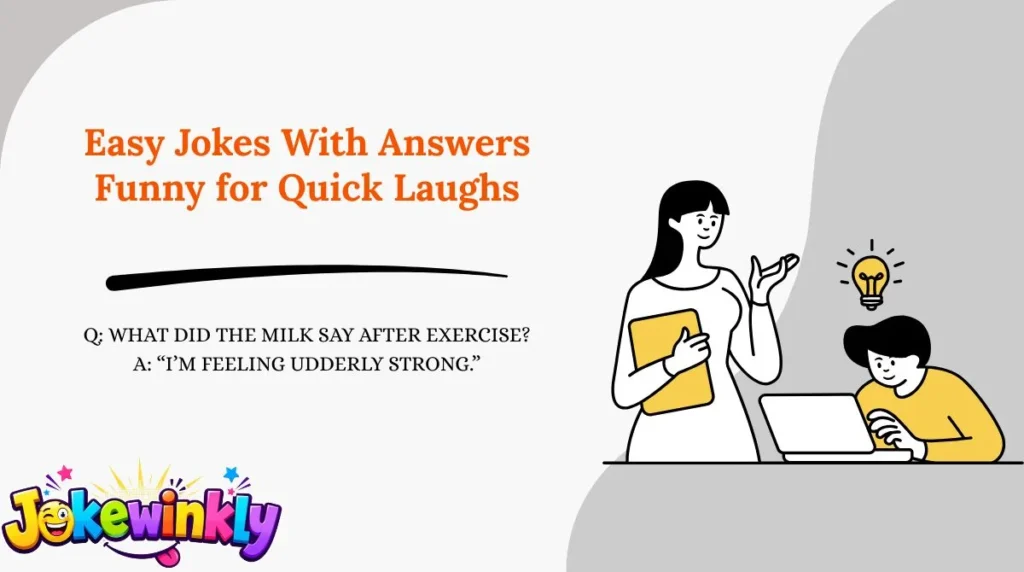 Easy Jokes With Answers Funny for Quick Laughs