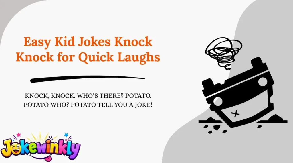 Easy Kid Jokes Knock Knock for Quick Laughs