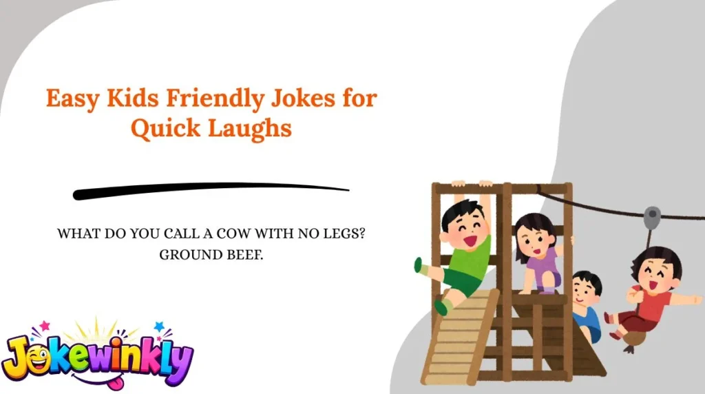 Easy Kids Friendly Jokes for Quick Laughs