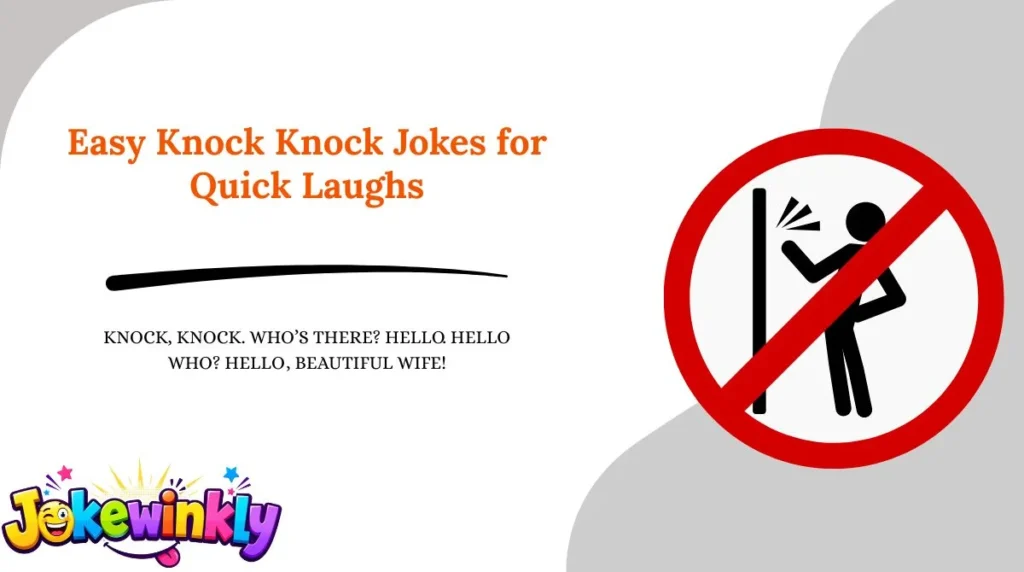 Easy Knock Knock Jokes for Quick Laughs