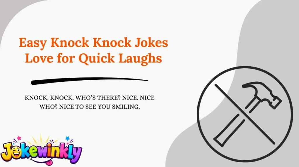 Easy Knock Knock Jokes Love for Quick Laughs