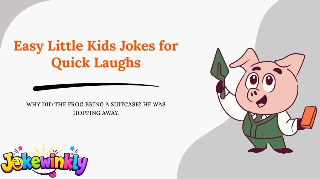 Easy Little Kids Jokes for Quick Laughs