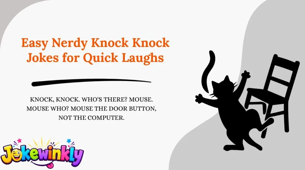 Easy Nerdy Knock Knock Jokes for Quick Laughs