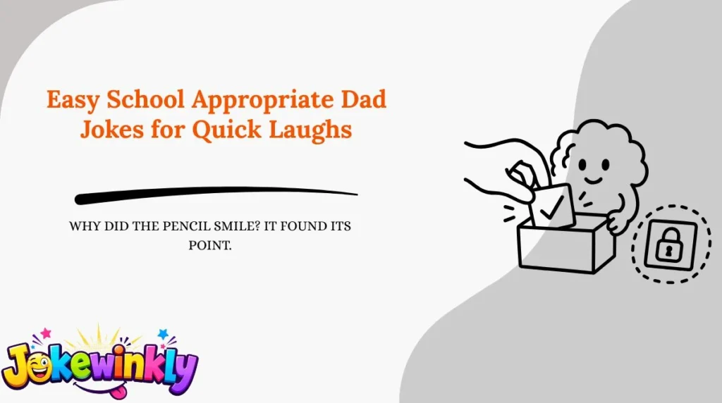Easy School Appropriate Dad Jokes for Quick Laughs