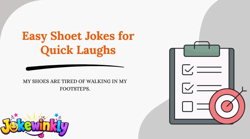 Easy Shoet Jokes for Quick Laughs
