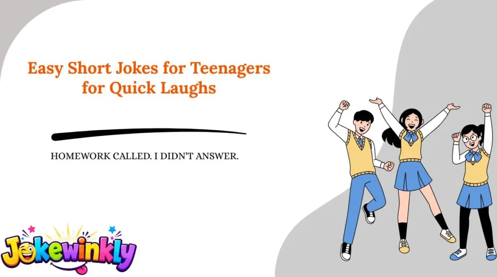Easy Short Jokes for Teenagers for Quick Laughs