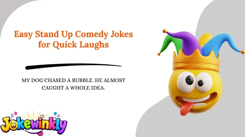 Easy Stand Up Comedy Jokes for Quick Laughs