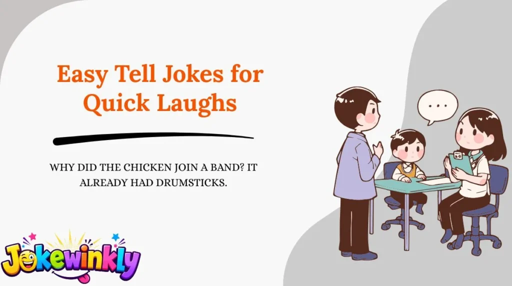 Easy Tell Jokes for Quick Laughs