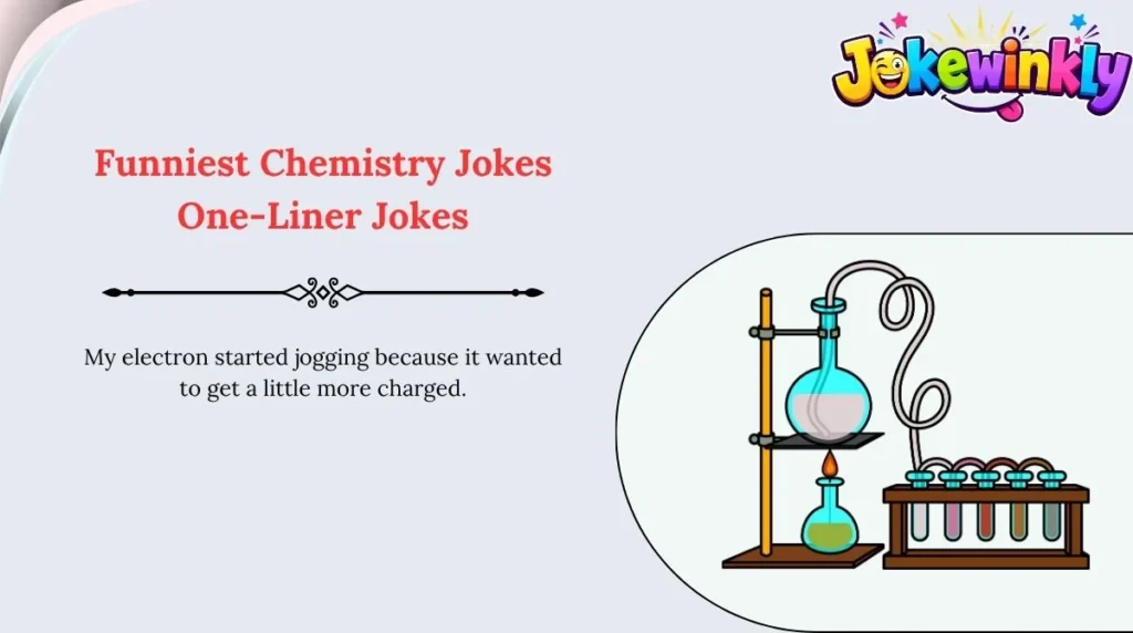 Funniest Chemistry Jokes One-Liner Jokes