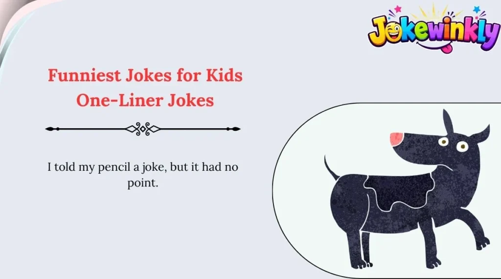 Funniest Jokes for Kids One-Liner Jokes