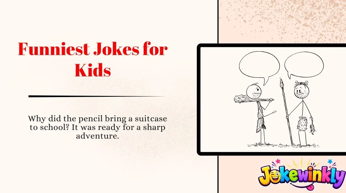 Funniest Jokes for Kids