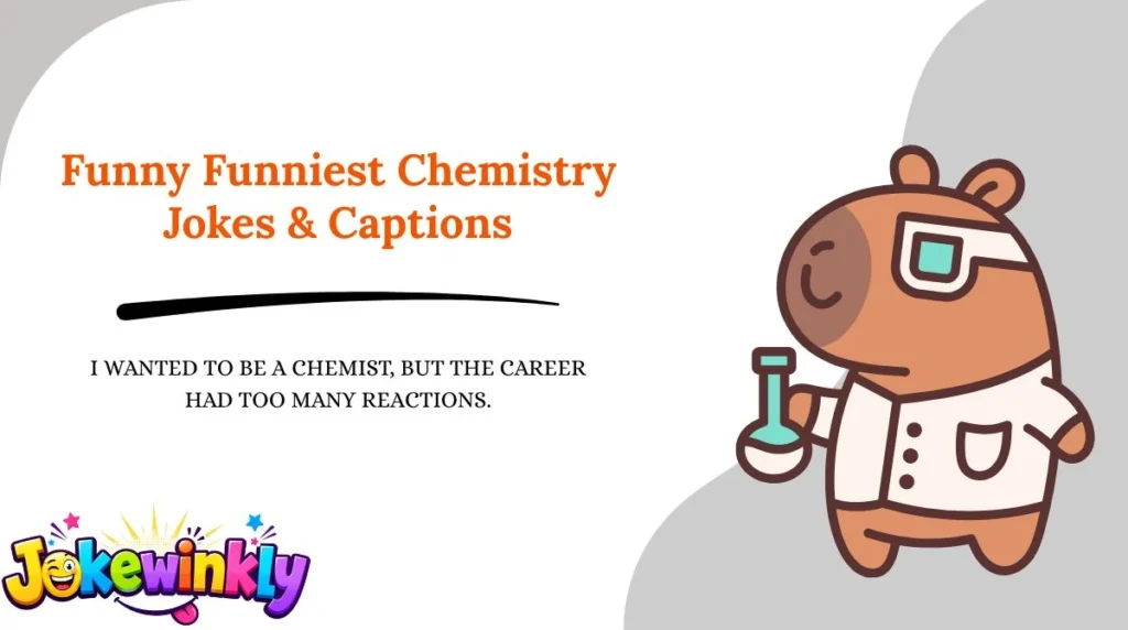 Funny Funniest Chemistry Jokes & Captions 😂