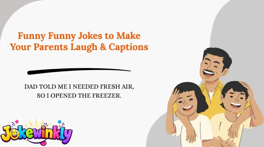Funny Funny Jokes to Make Your Parents Laugh & Captions 😂