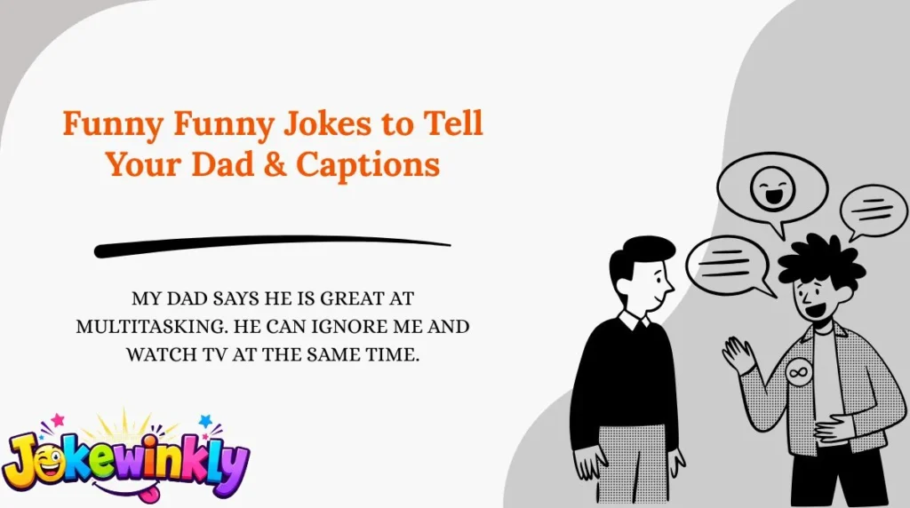 Funny Funny Jokes to Tell Your Dad & Captions 😂