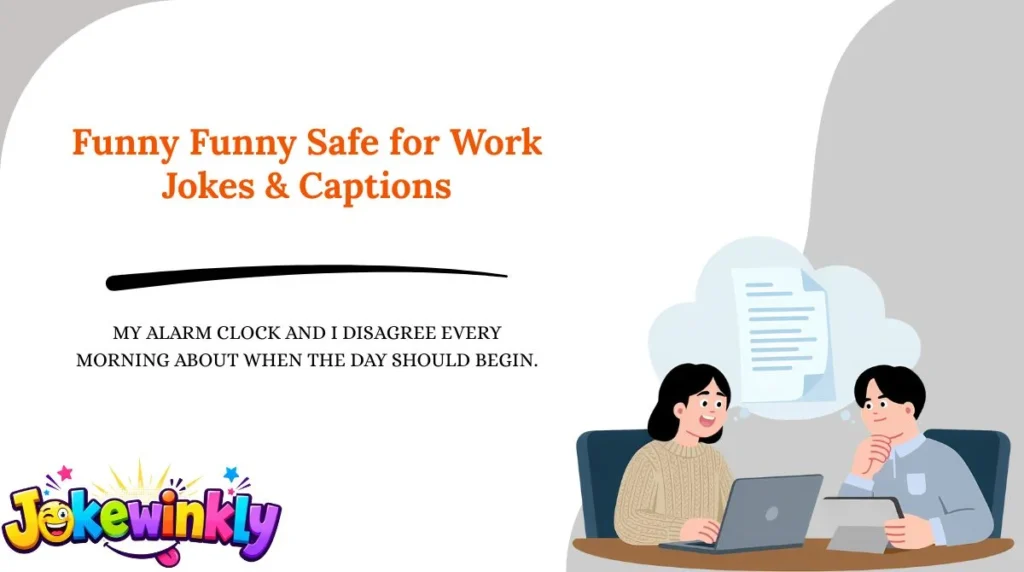 Funny Funny Safe for Work Jokes & Captions 😂