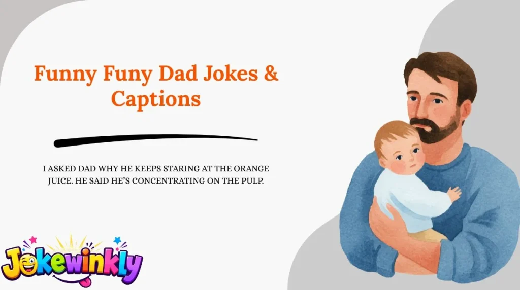 Funny Funy Dad Jokes & Captions 😂