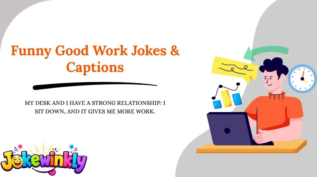 Funny Good Work Jokes & Captions 😂