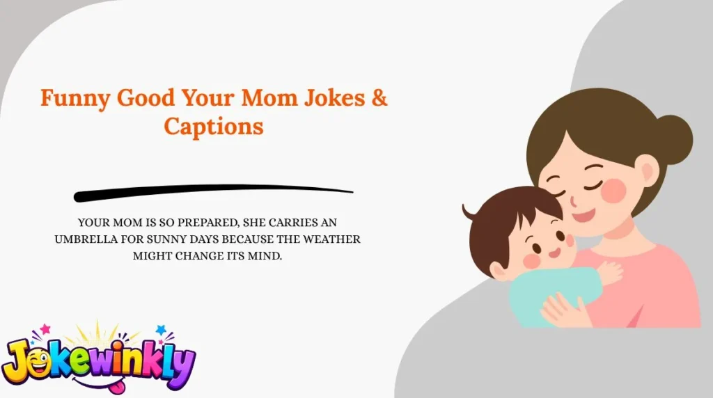 Funny Good Your Mom Jokes & Captions 😂