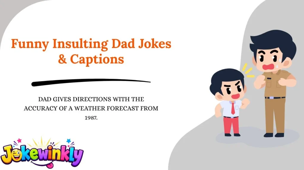 Funny Insulting Dad Jokes & Captions 😂