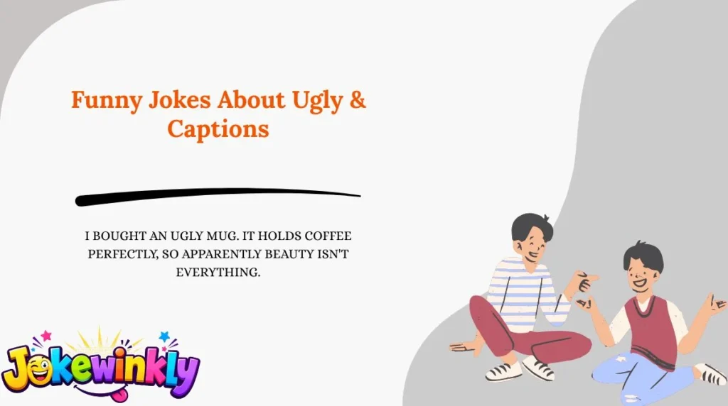 Funny Jokes About Ugly & Captions 😂