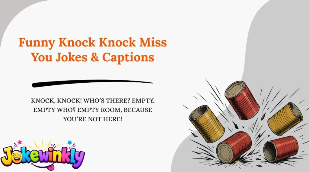Funny Knock Knock Miss You Jokes & Captions 😂