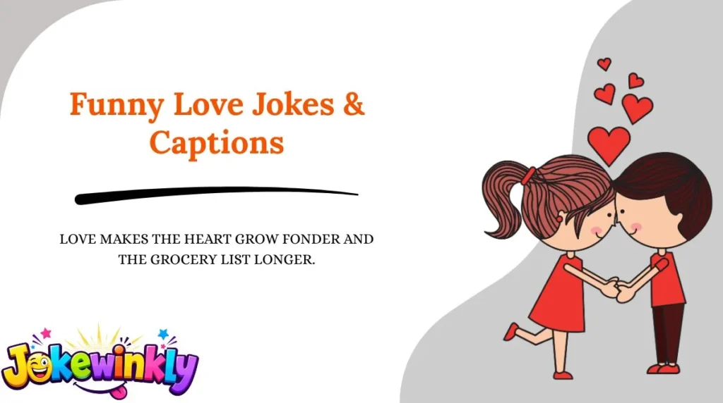 Funny Love Jokes & Captions 😂