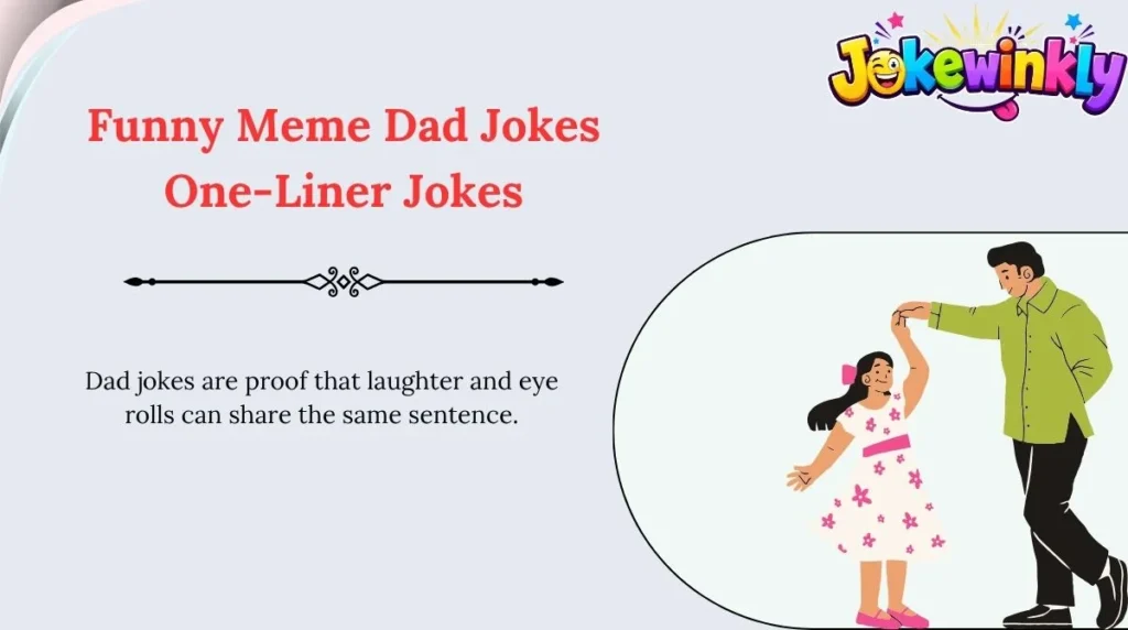 Funny Meme Dad Jokes One-Liner Jokes