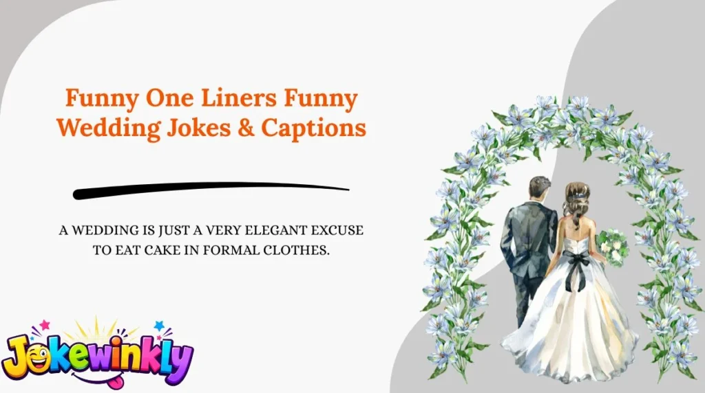 Funny One Liners Funny Wedding Jokes & Captions 😂