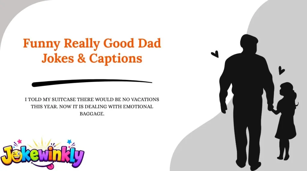 Funny Really Good Dad Jokes & Captions 😂