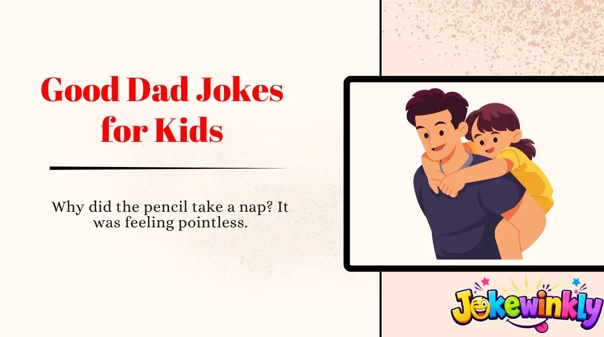Good Dad Jokes for Kids