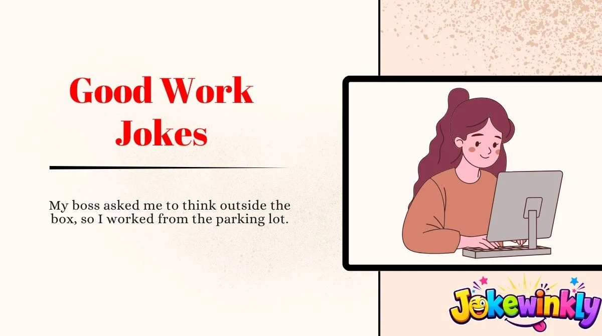 Good Work Jokes