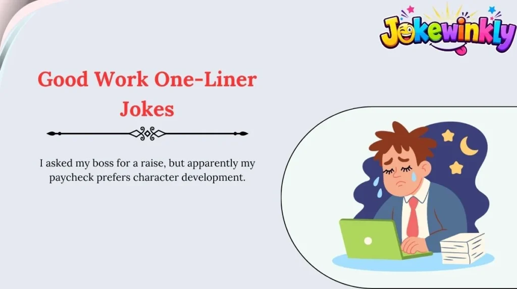 Good Work One-Liner Jokes