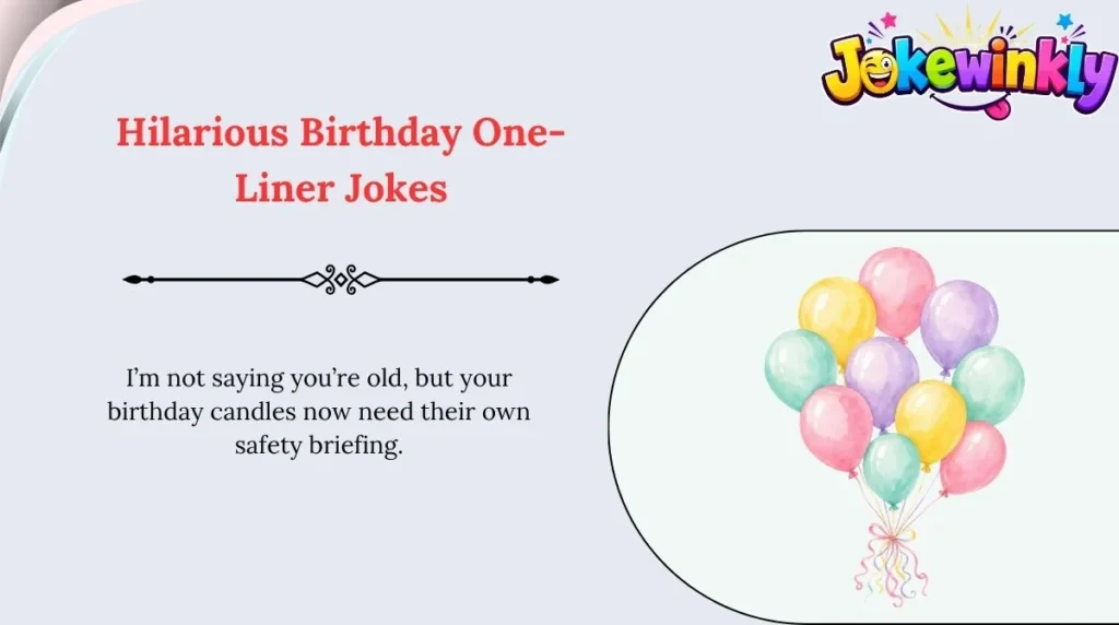 Hilarious Birthday One-Liner Jokes